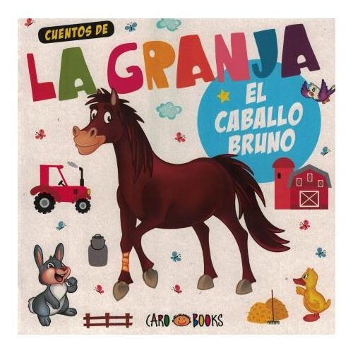 COL.GRANJA FELIZ: CABALLO BRUNO